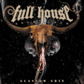 FULL HOUSE BREW CREW - Glasgow Grin (ALL NOIR)